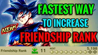 How To Increase Your Friendship Rank The Fastest Way! *Updated (DB Legends)