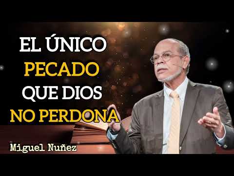 The Only Sin God Does Not Forgive: Blasphemy | Miguel Núñez