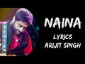 Naina Jo Saanjhe Khwab Dekhte The Naina (Lyrics)- Arijit Singh | Naina Full Song | Telenxted #song