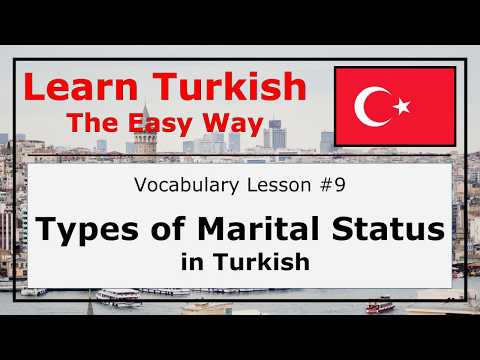 Learn Types of Marital Status in Turkish with Pronunciation and Examples (Vocabulary Lesson #9)