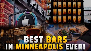 Best Bars in Minneapolis EVER! Find Top Bars in Minneapolis
