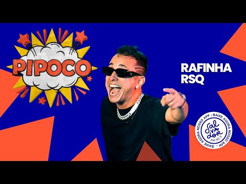 Pipoco com Dinho Junior convida Rafinha RSQ (16/05/2022) - Salvador FM