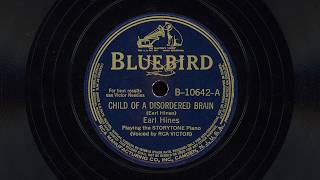 "Child of a Disordered Brain" - Earl Hines (1940)