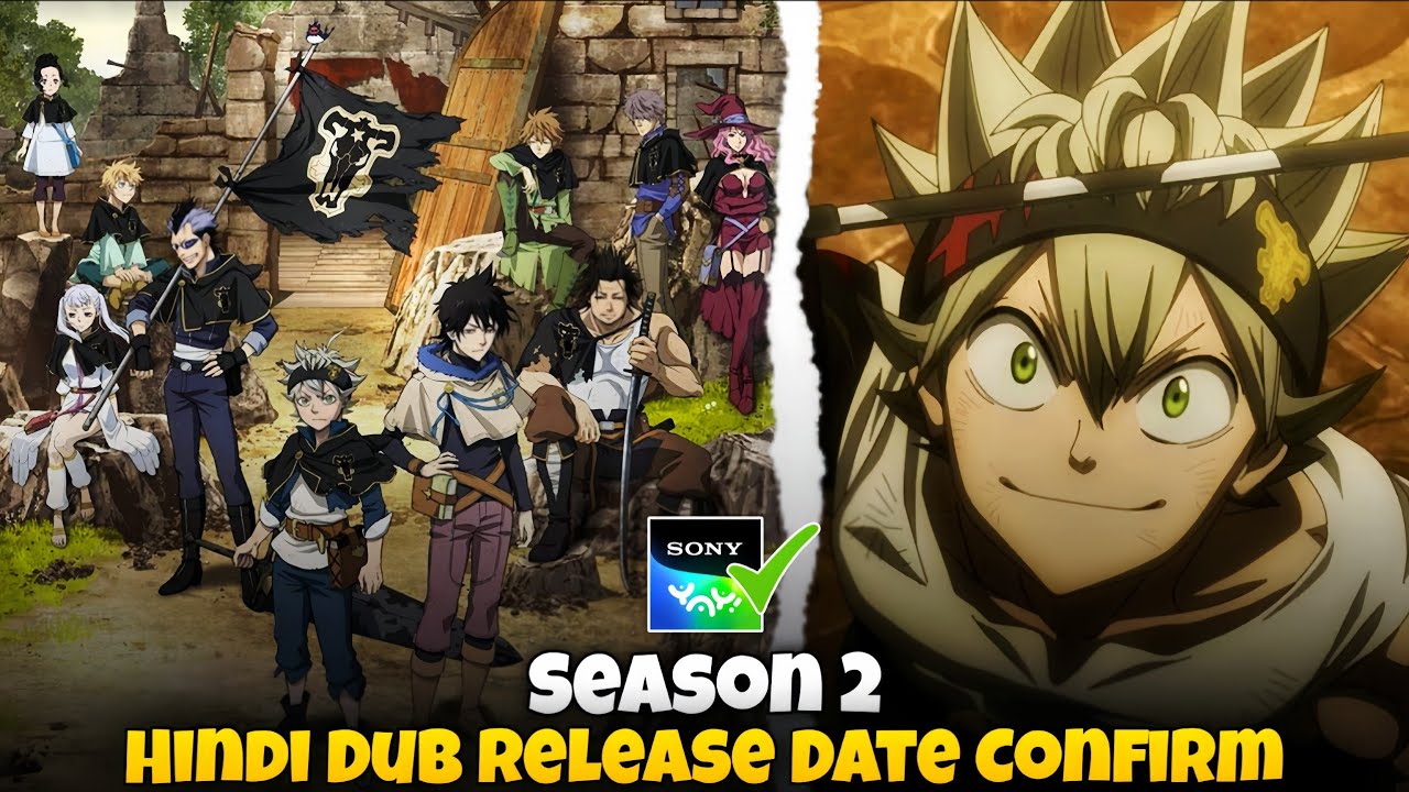 Black Clover Season 2 Hindi Dubbed Release Date Confirm On Sony yay Black Clover Hindi Dubbed 