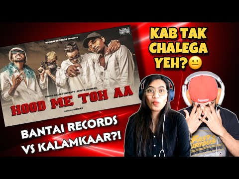 HOOD ME TOH AA | BANTAI RECORDS | SHOTS  TO KRSNA & KALAMKAAR? REACTION