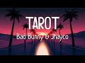 Bad Bunny Jhayco Tarot Letra Lyrics