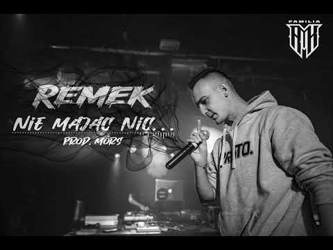 Remek - Nie mając nic... Prod. Mors