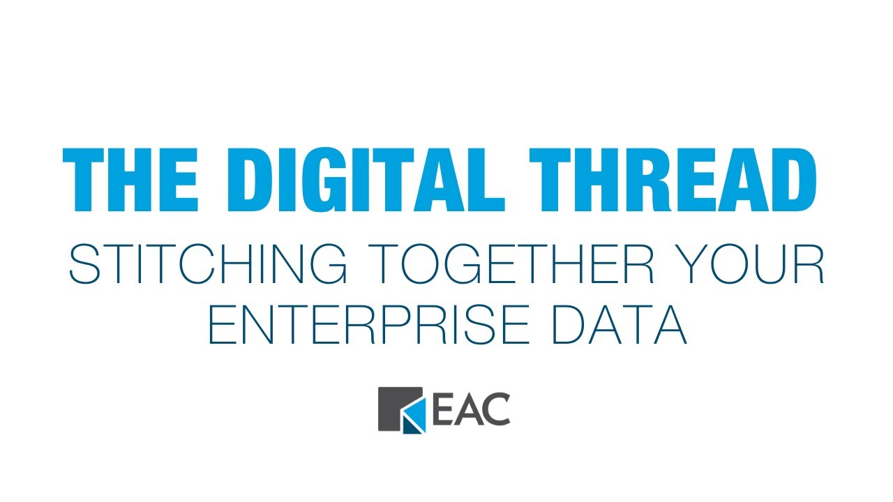 The Digital Thread: Stitching Together Your Enterprise Data