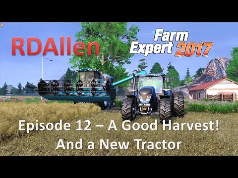 Farm Expert 2017 E12 - A Bumper Harvest and A New Tractor
