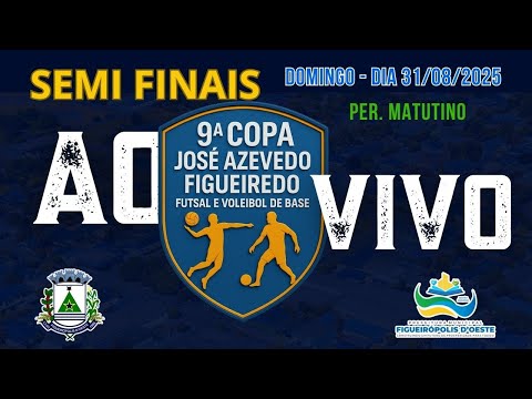 AO VIVO |  SEMI FINAIS – 9º COPA AZEVEDO FIGUEIREDO - FIGUEIROPOLIS D'OESTE-MT 31-8-2025