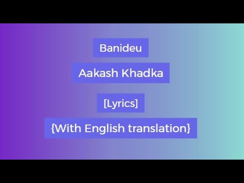 Banideu- Aakash khadka Raw original (incomplete session ep.1) [Lyrics] {With English translation}