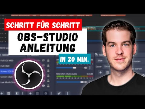 OBS-Studio Komplett-Anleitung In 20 Minuten 🎬 Videos Streamen & Aufnehmen Mit OBS