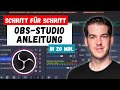 OBS Studio Komplett Anleitung In 20 Minuten Videos Streamen Aufnehmen Mit OBS