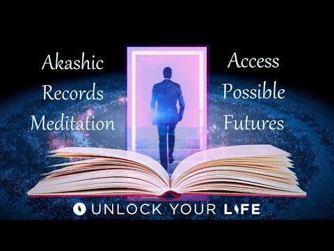Access the Akashic Records to View Possible Futures Guided Meditation