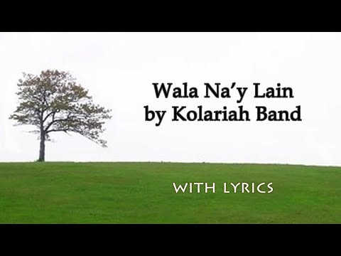 Wala Na'y Lain by Kolariah Band | BISAYA CHRISTIAN SONG