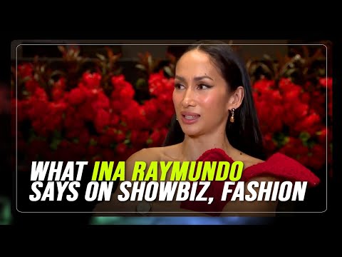 What Ina Raymundo says on showbiz, fashion ABS-CBN News