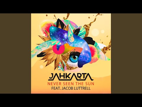 Never Seen the Sun (feat. Jacob Luttrell)