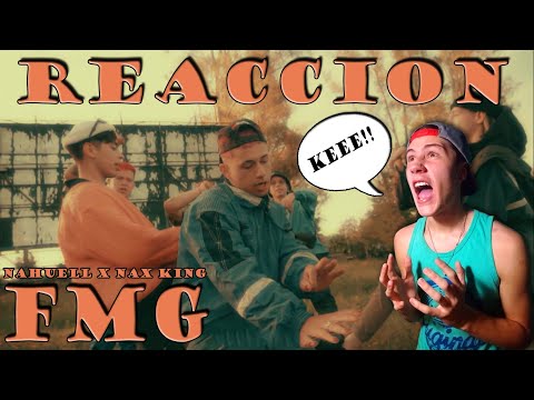 REACCIONO A NAHUELL X NAX KING - FMG (Video oficial) // ME VUELVO LOCO 😱