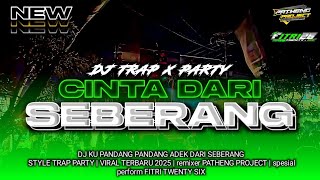 Download lagu DJ VIRAL❗❗ CINTA DARI SEBERANG | terbaru 2025 | trap party | by PATHENG PROJECT ft FITRI26 mp3
