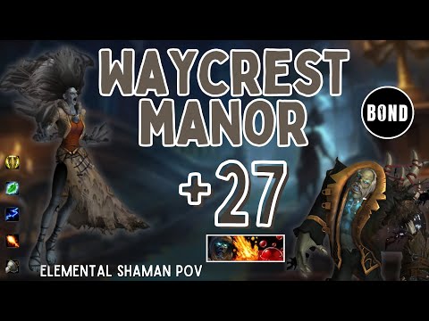 Waycrest Manor +27 - Tyrannical/Volcanic/Sanguine - Elemental Shaman POV