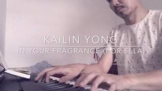 In Your Fragrance - Kailin Yong