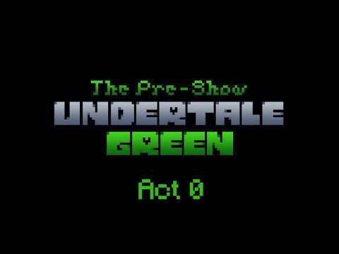 The Start of the Soul of Kindness! | Undertale Green: The Pre-Show