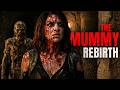 The Mummy Rebirth Full Action Movie In English