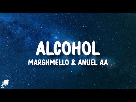 Marshmello & Anuel AA - Alcohol (Letra/Lyrics)