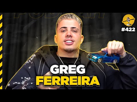 GREG FERREIRA - Podpah #422