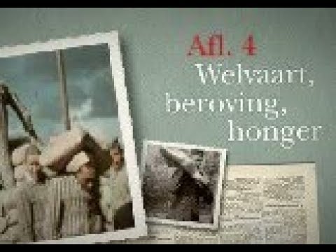 NPS De Oorlog - Aflevering 4 - Welvaart, beroving, honger