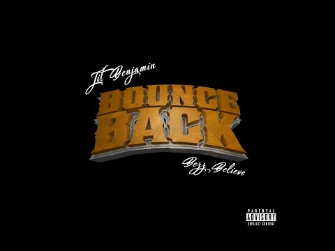 Bounce Back Ft Bezz Believe - Jit Benjamin