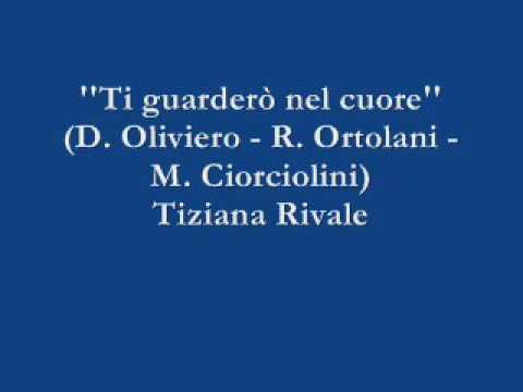 Ti guarderò nel cuore - Tiziana Rivale