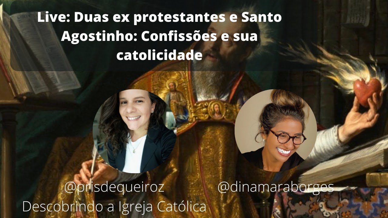 #patristica Duas ex protestantes e Santo Agostinho: a catolicidade de Confissões