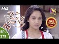 Yeh Un Dinon Ki Baat Hai Ep 275 Full Episode 26th September 2018