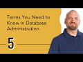 Terms You Need To Know In Database Administration