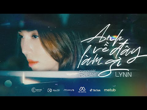 ANH VỀ ĐÂY LÀM GÌ