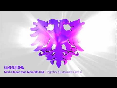 Mark Eteson feat. Meredith Call - Together (Duderstadt Remix) [Garuda]