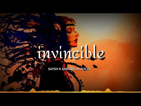 Saysh X Anderson Rocio - Invincible (Lyrics)