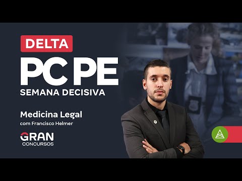 Concurso DELTA PC PE | SEMANA DECISIVA | Medicina Legal