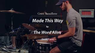 Made This Way - The Word Alive - Grant Brouillette - Drum Cover