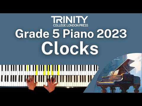 TRINITY Grade 5 Piano 2023 - Clocks (Coldplay) (Martin, Berryman, Champion & Buckland, arr. Hussey)