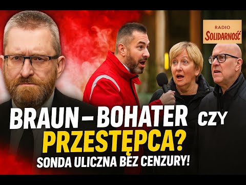 GRZEGORZ BRAUN – BOHATER czy PRZESTĘPCA?! 🔥 SONDA ULICZNA ZASKAKUJE!