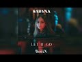 Sabyna - Let It Go (Featuring I KNOW A WOMAN) James Bay Cover