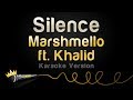 Marshmello ft. Khalid - Silence (Karaoke Version)