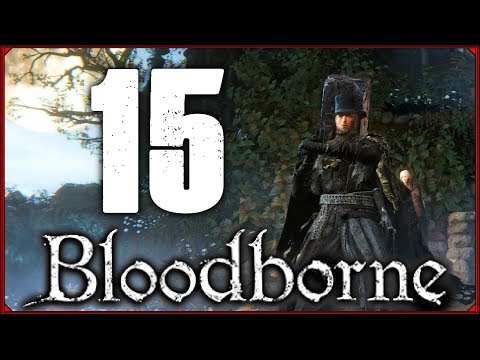 Zagrajmy w Bloodborne #15 - Pozytywny Tatko i Bestia co trochę harda!