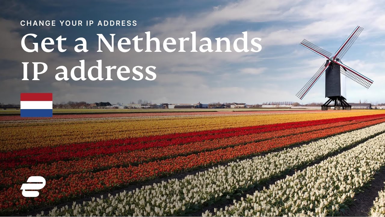 How to get a Netherlands IP address