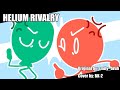Helium Rivalry Unlikely Rivals Fnf Cover FT Balloony Balloon BFDI TPOT X II