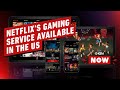 Netflix's Gaming Service Now Available in the US - IGN Now