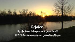 Rejoice  - Andrew Peterson  - Lyrics
