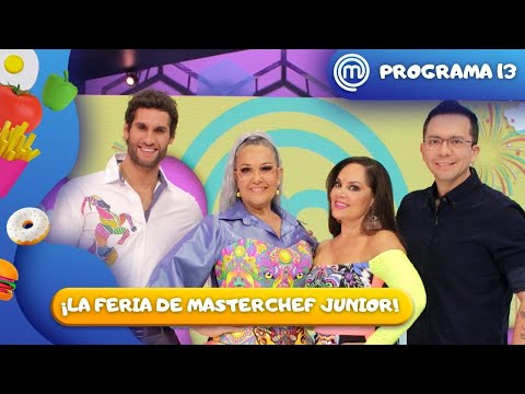 Programa 13: ¡La Feria de los sabores! | MasterChef Junior 2022